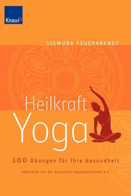 Heilkraft Yoga von Sigmund Feuerabendt